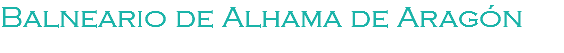 Balneario de Alhama de Aragón