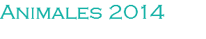 Animales 2014